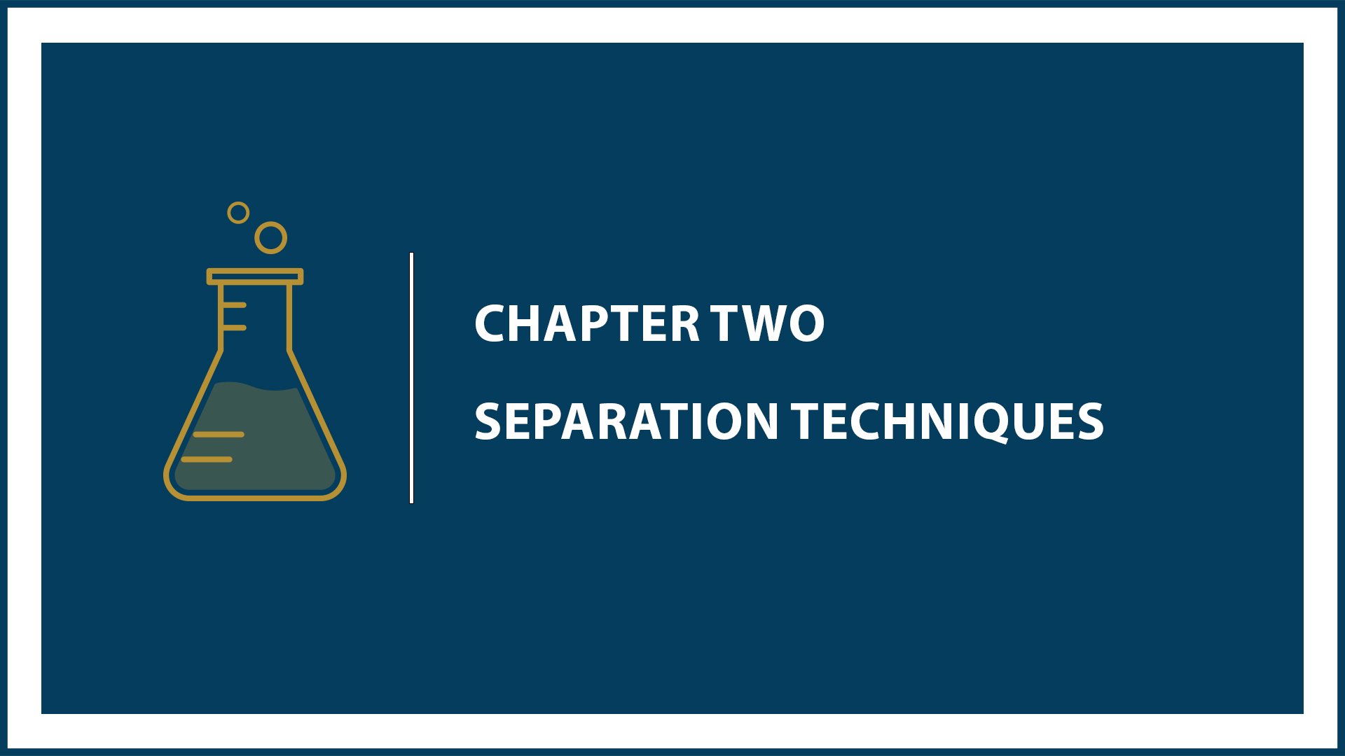 Chapter 2: Separation Techniques